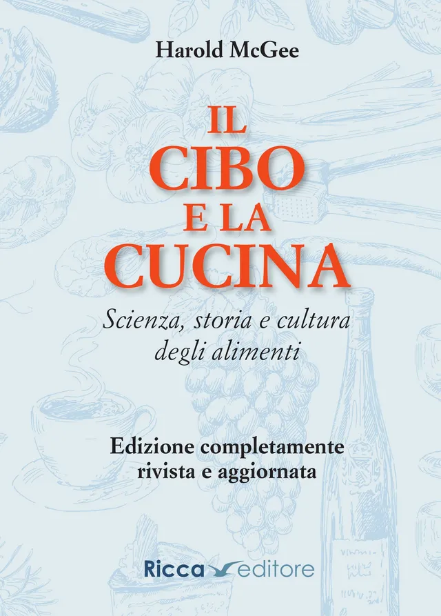 Ricca Editore Il cibo e la cucina saggio scienza gastronomica McGee