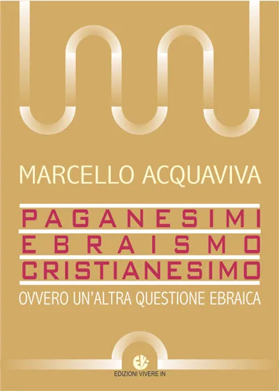 VivereIn Intellectus Fidei Paganesimi Ebraismo Cristianesimo libro