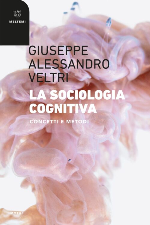 Meltemi Motus La sociologia cognitiva libro