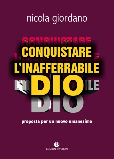 VivereIn Edizioni Verità e Fede Conquistare l'inafferrabile Dio libro