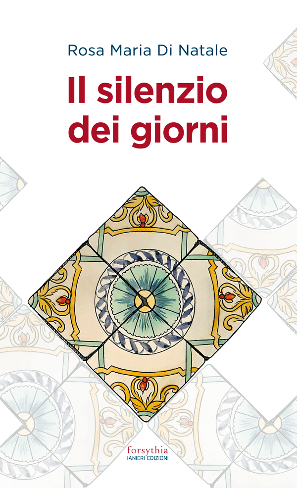 Ianieri Forsythia Il silenzio dei giorni libro romanzo italiano