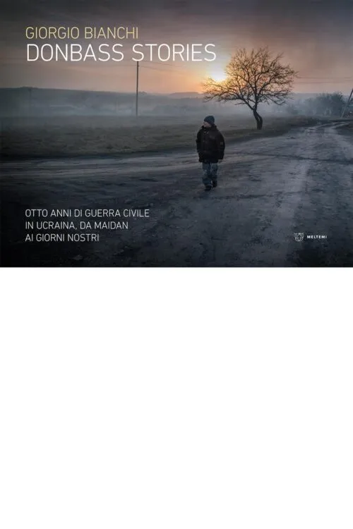 Meltemi Donbass Stories libro reportage attualità