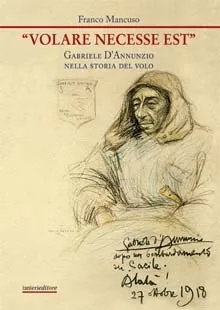 Ianieri Biblioteca dannunziana Volare necesse est libro Mancuso volo