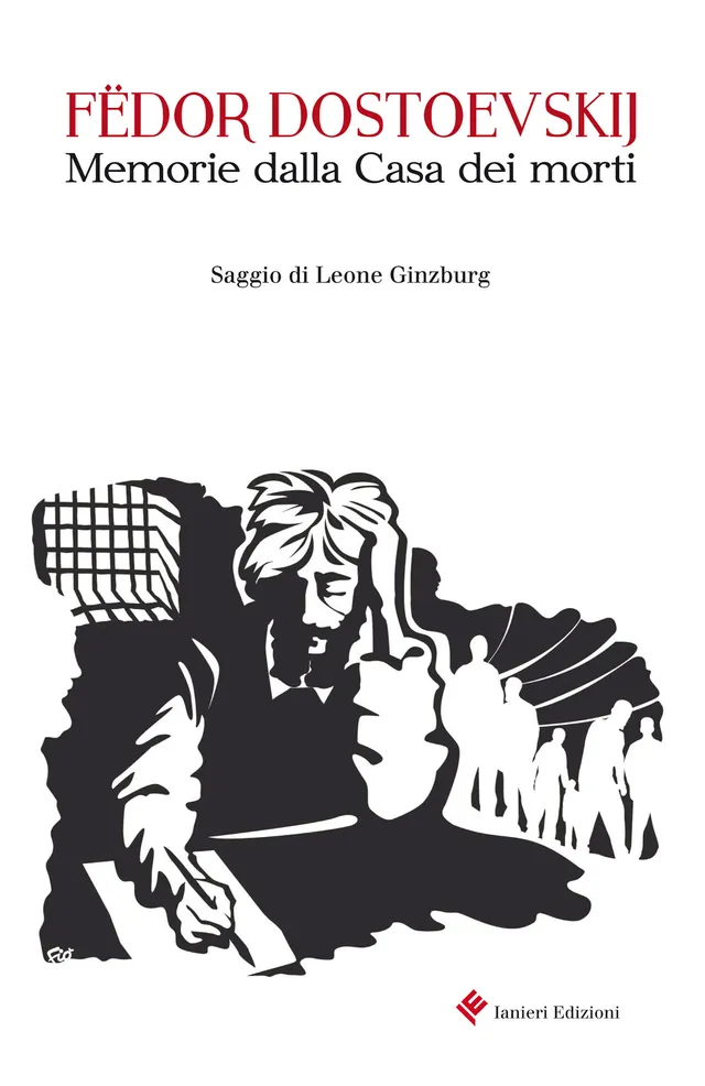 Ianieri Ismaele Memorie dalla Casa dei morti libro Dostoevskij