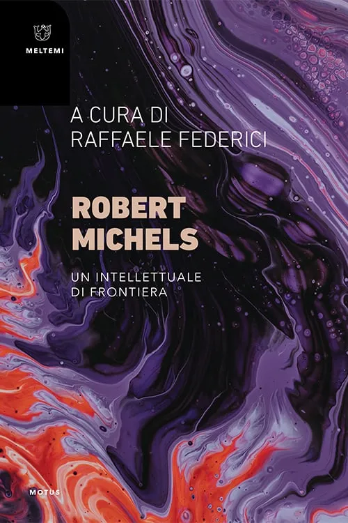 Meltemi Motus Robert Michels libro edizione italiana