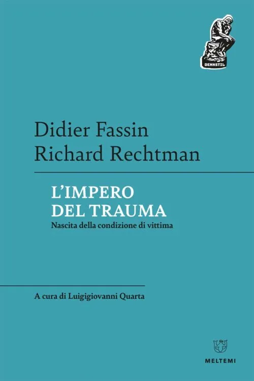 Meltemi Denkstil L'impero del trauma libro edizione italiana