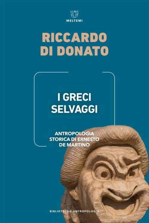 Meltemi Biblioteca I Greci selvaggi libro antropologia