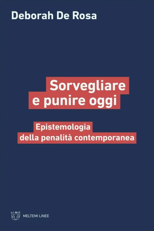 Meltemi Linee Sorvegliare e punire oggi libro edizione italiana
