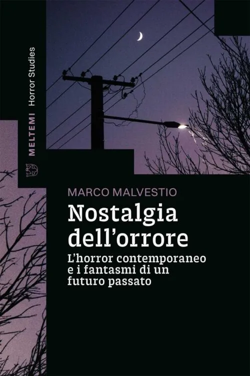 Meltemi Horror Studies Nostalgia dell’orrore libro