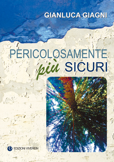 Viverein Sine Cura Pericolosamente più sicuri libro sicurezza