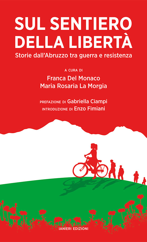 Ianieri Saggistica Sul sentiero della libertà libro Abruzzo guerra