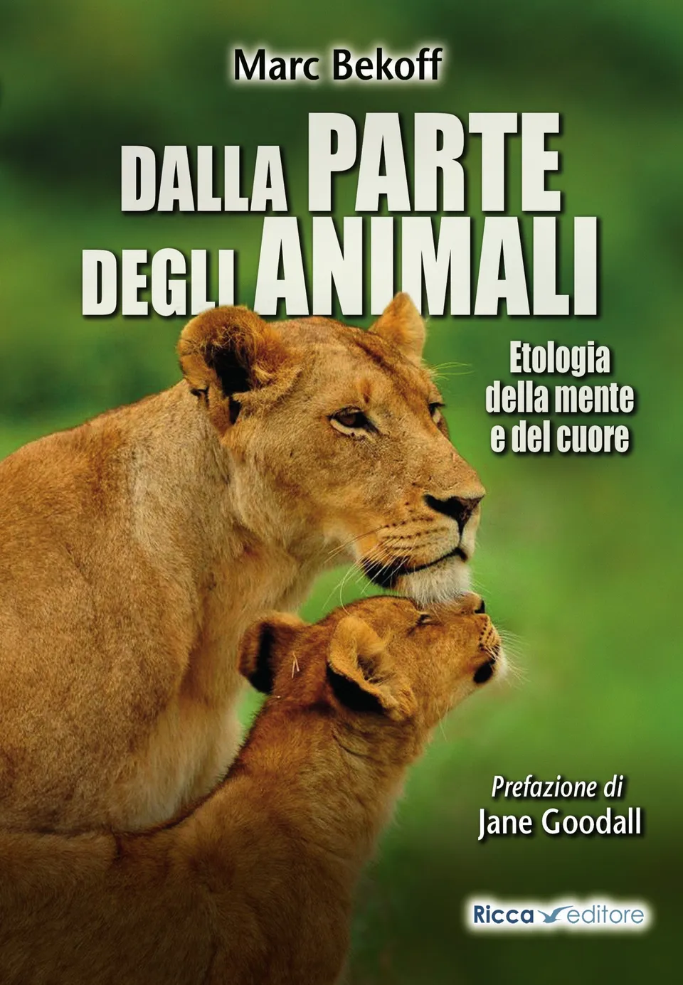 Ricca Editore Dalla parte degli animali saggio di etologia Bekoff