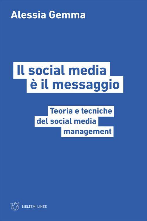 Meltemi Linee Il social media è il messaggio libro comunicazione