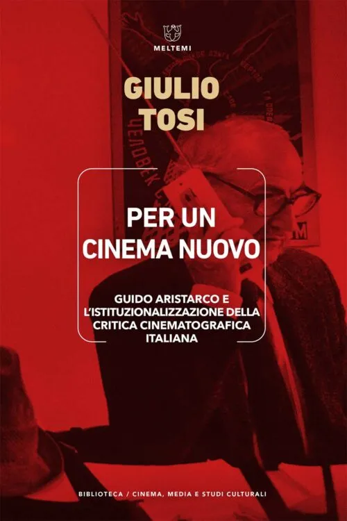Meltemi Per un cinema nuovo libro cinema e media