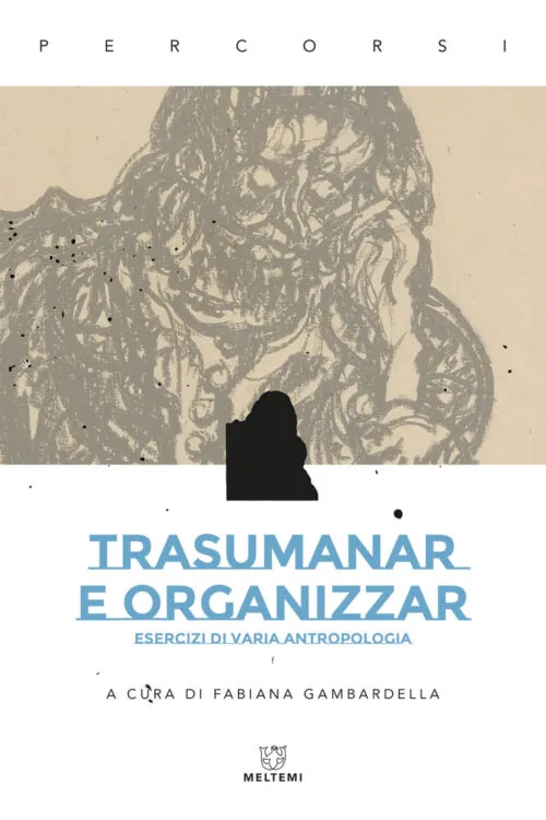 Meltemi Percorsi Trasumanar e organizzar libro lavoro