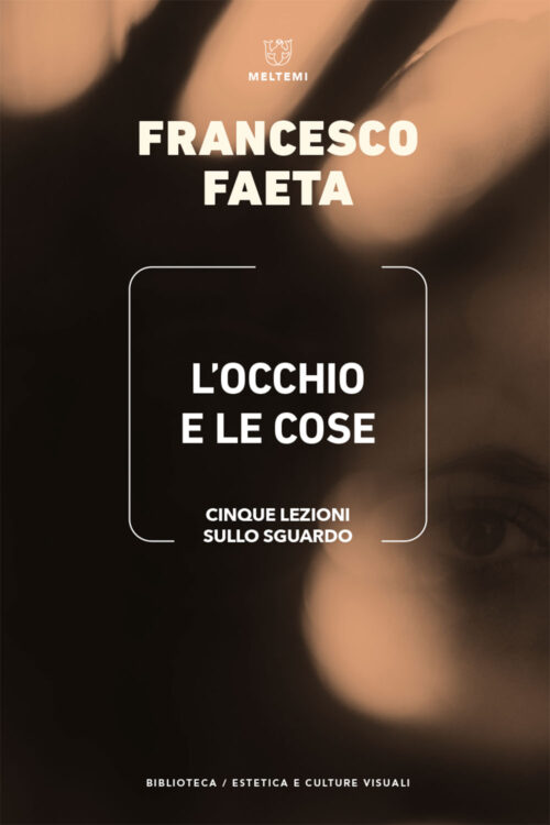 Meltemi Biblioteca L'occhio e le cose libro estetica cartaceo