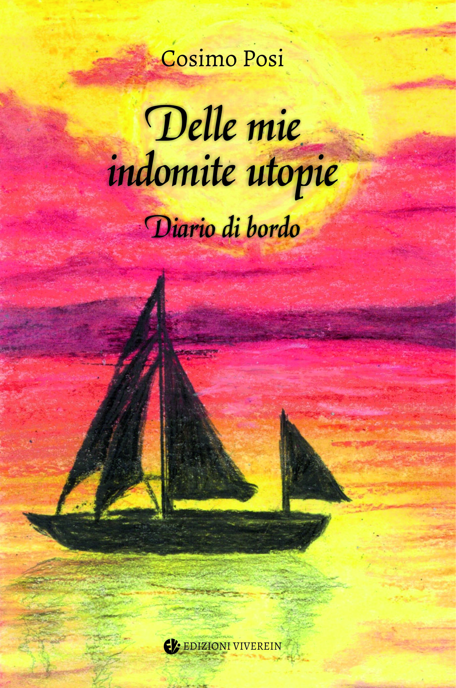VivereIn Fuori Collana Delle mie indomite utopie libro diario
