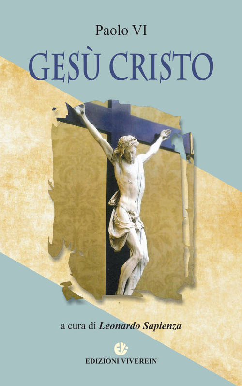 Vivere in Sensus Ecclesiae Paolo VI Gesù Cristo libro omelia