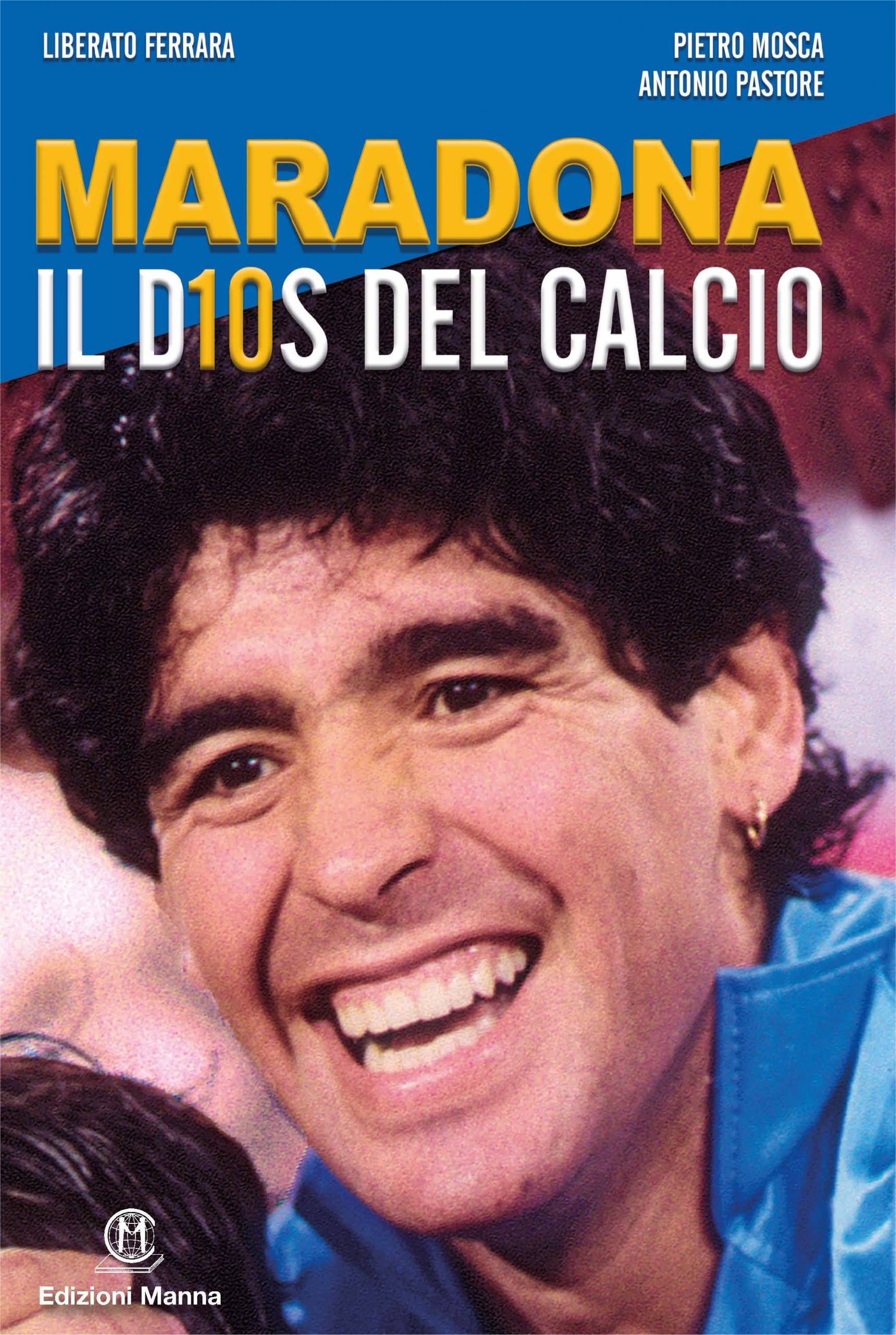 Manna Edizioni Sport Maradona il D10s del calcio libro biografia