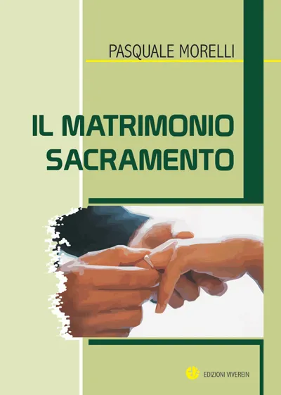 VivereIn Euntes Il matrimonio sacramento manuale canonico
