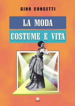 VivereIn Parva Itinera La moda costume e vita saggio etico