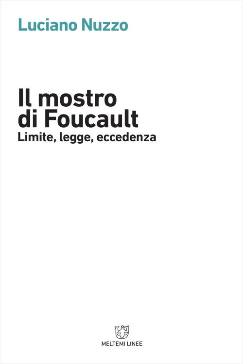 Meltemi Linee Il mostro di Foucault libro saggio