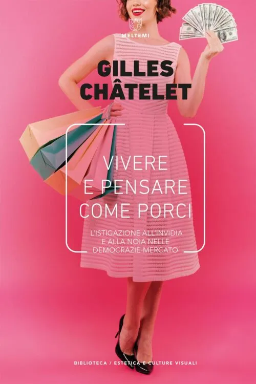 Meltemi Biblioteca Vivere e pensare come porci libro saggio