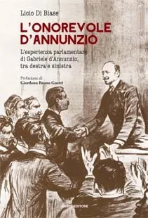 Ianieri Saggi dannunziani L'onorevole d'Annunzio libro Di Biase