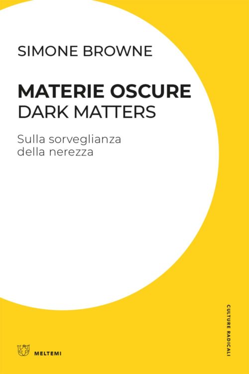 Meltemi Culture Radicali Materie oscure libro saggio