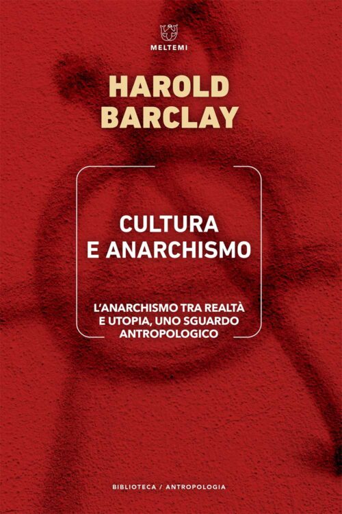 Meltemi Biblioteca Cultura e anarchismo libro antropologia