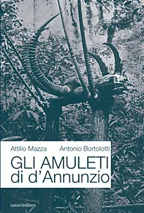 Ianieri Saggi dannunziani Gli amuleti di D'Annunzio saggio Mazza