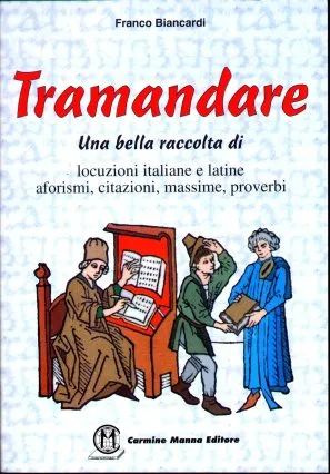 Manna Tramandare libro proverbi e modi di dire Biancardi