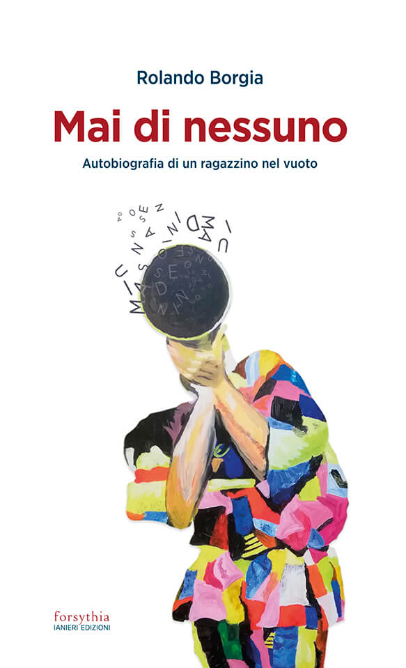 Ianieri Forsythia Mai di nessuno autobiografia libro infanzia