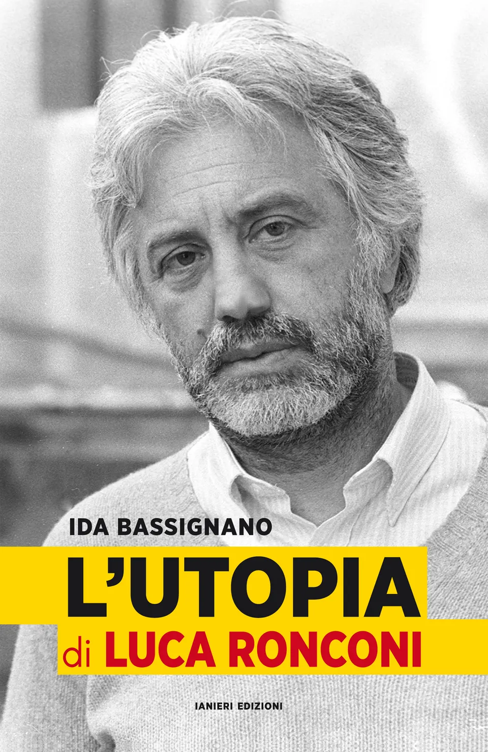Ianieri Saggistica L'Utopia di Luca Ronconi saggio teatro