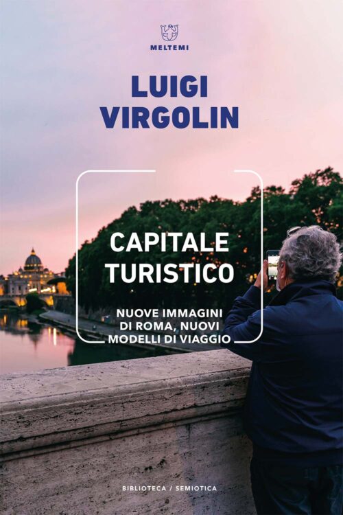 Meltemi Biblioteca Capitale Turistico libro semiotica turismo