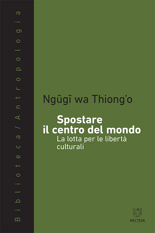 Meltemi Spostare il centro del mondo libro antropologia