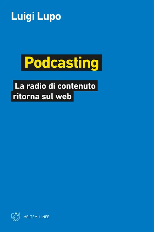 Meltemi Linee Podcasting libro media digitali