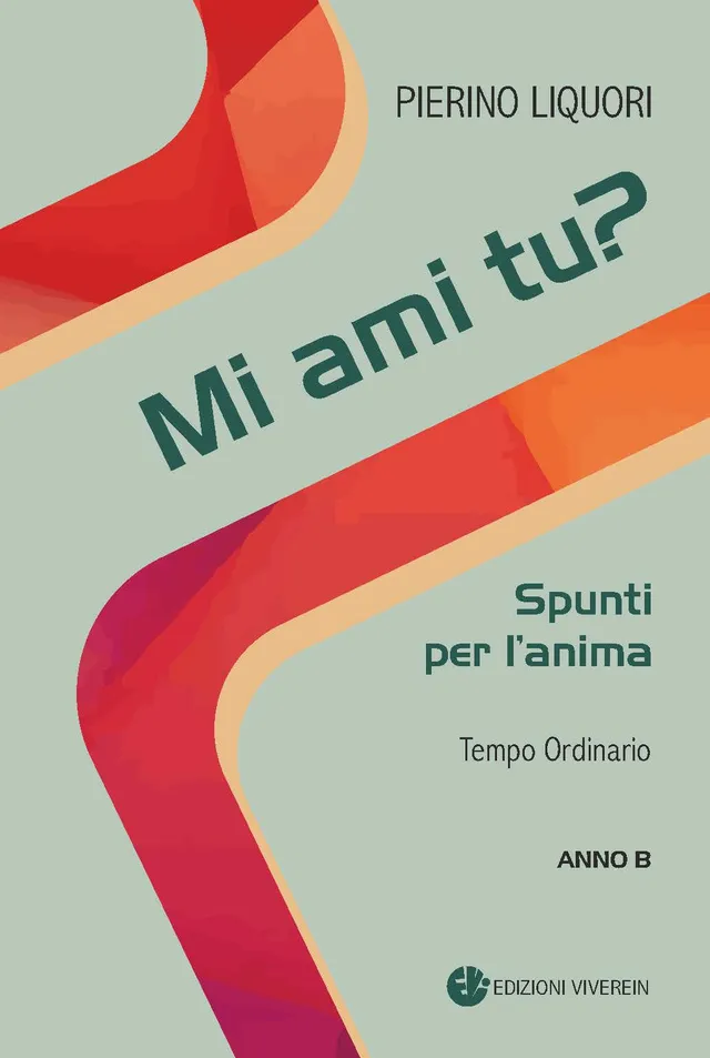 VivereIn Spirito e Vita Mi ami tu Anno B libro meditazione
