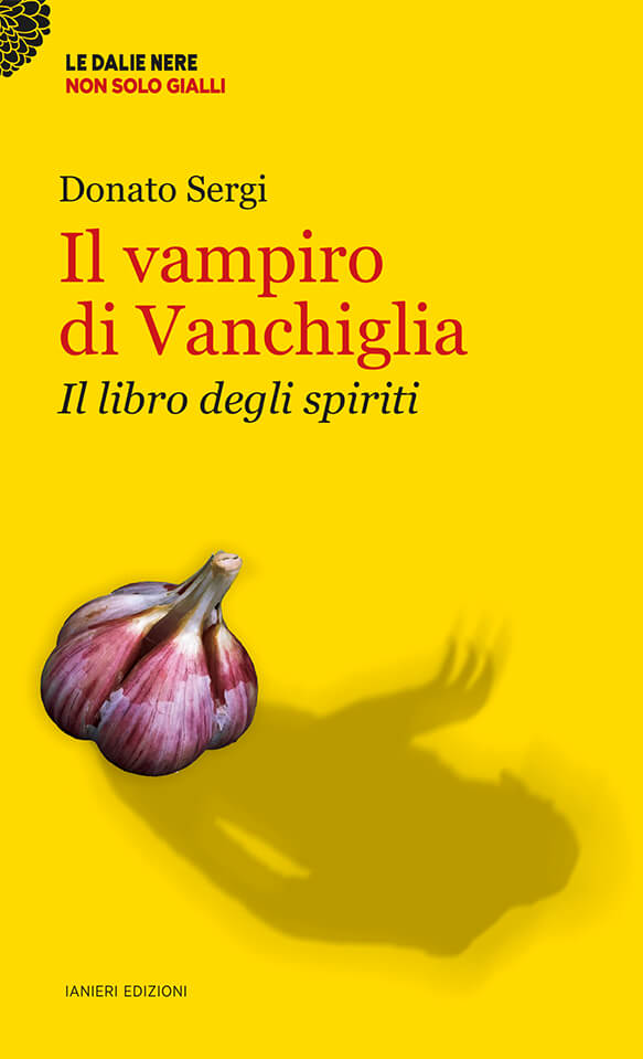 Ianieri Le dalie nere Il vampiro di Vanchiglia romanzo