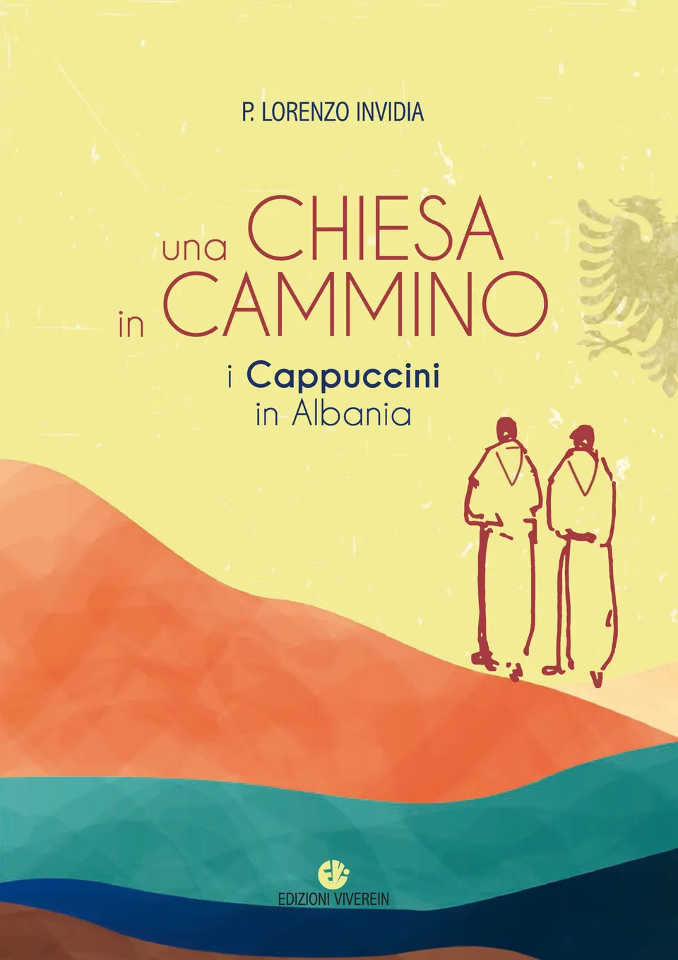 VivereIn Edizioni Cappuccini nelle Puglie Una Chiesa in cammino libro