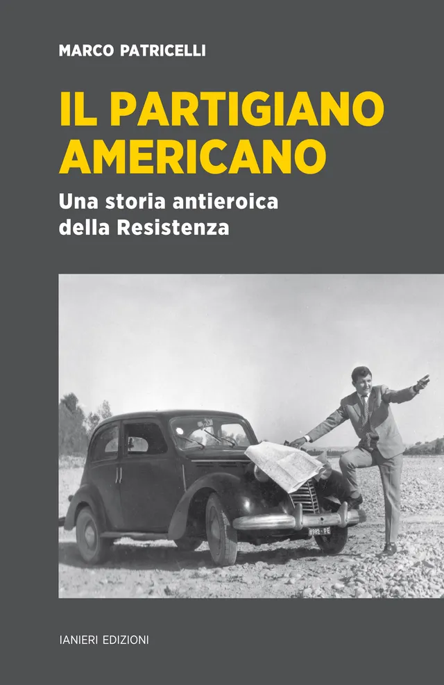 Ianieri Saggistica Il partigiano americano libro Resistenza Abruzzo