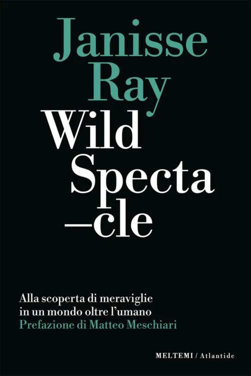 Meltemi Atlantide Wild Spectacle libro natura
