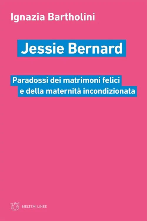 Meltemi Linee Jessie Bernard libro saggio