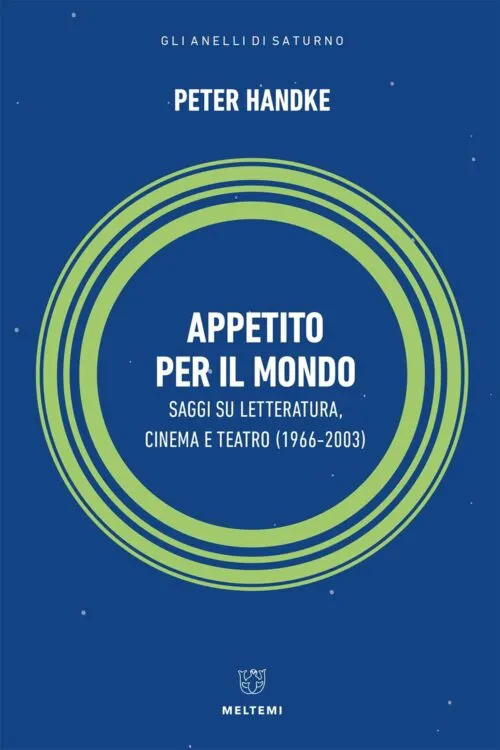 Meltemi Gli anelli di Saturno Appetito per il mondo libro