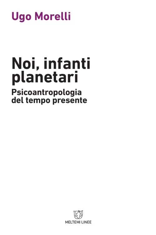Meltemi Linee Noi, infanti planetari libro saggio