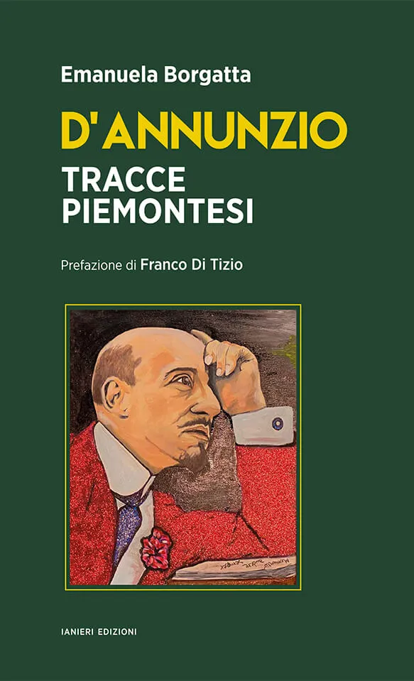 Ianieri Saggi D'Annunzio Tracce piemontesi libro guida
