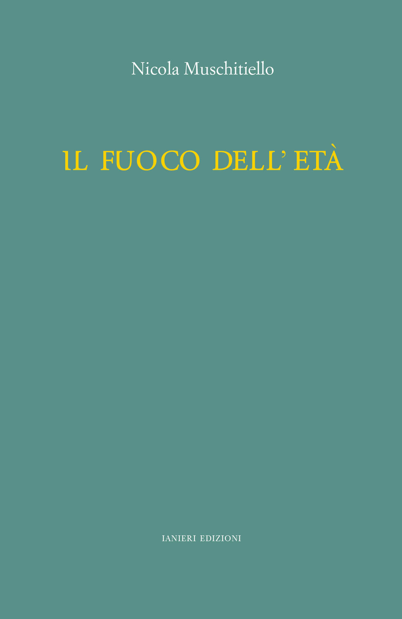 Ianieri Fuori collana Il fuoco dell’età libro di poesie