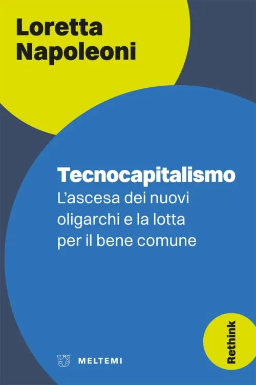 Meltemi Rethink Tecnocapitalismo libro saggio