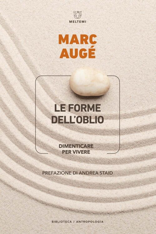 Meltemi Biblioteca Antropologia Le forme dell’oblio libro