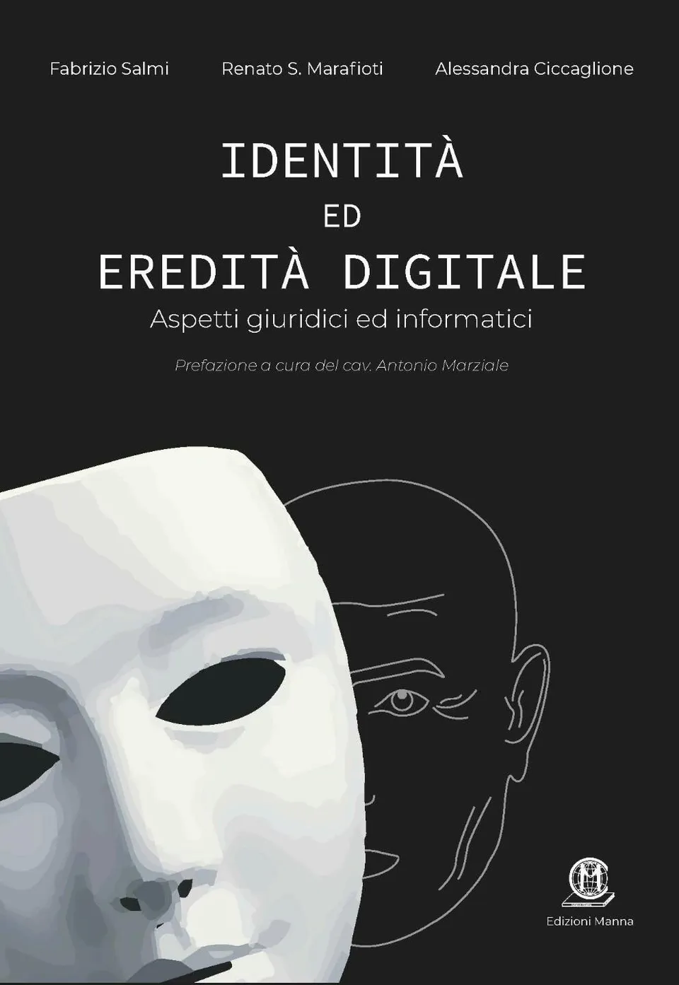 Manna Edizioni Identità Eredità Digitale saggio web social privacy